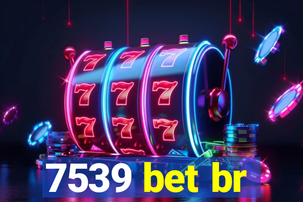 7539 bet br